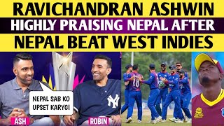 Ravichandran Ashwin Highly Praising Nepal After Nepal Beat Test Nation West Indies | Pak Reaction