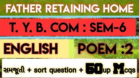 #tybcomsem6 || LIT|| FATHER RETAINING HOME (Gujrtai) ||