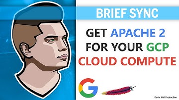 Get Apache2 for GCP Cloud Compute - [Brief Sync]