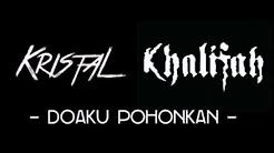 Video Mix - Kristal Ft Khalifah - Doaku Pohonkan (ORIGINAL) - Playlist 