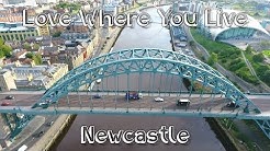 Love Where You Live - Newcastle Upon Tyne 