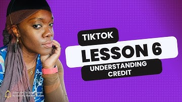LESSON 6: Understanding Your Credit | Using Credit Karma to Decode Your Credit Report
