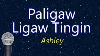 Paligaw Ligaw Tingin - Ashley (KARAOKE VERSION)