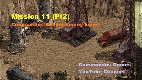 Commandos Behind Enemy Lines  Mission 11 (Pt2): In The Soup