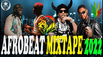 Best of AFROBEAT Mix 2022 { Rema, Ruger, Omah Lay, Kizz Daniel , Burna Boy,} Best songs of Naija Mix