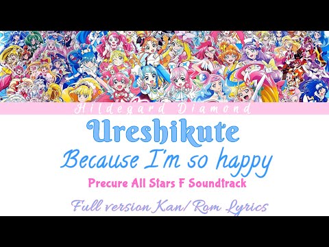 Ureshikute (Because I'm so happy) - Precure All Stars F