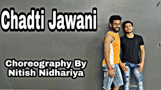 Chadti Jawani | Choreography By Nitish Nidhariya