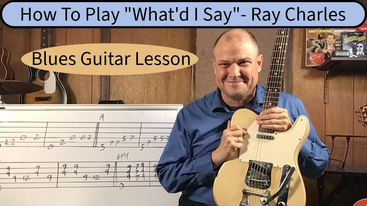 How to Play “What'd I Say" by Ray Charles-Blues/Rock-n-Roll Guitar Lesson