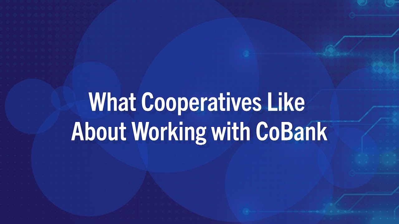 What Cooperatives Like About Working with CoBank Part I YouTube