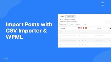 Import Your Posts in Multiple Languages with WPML & WP Ultimate CSV Importer