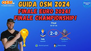 GUIDA OSM 2024 FINALE EURO 2024! FINALE CHAMPIONSHIP!