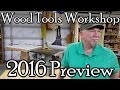 2016 Preview for Wood Tools Workshop 2016 Preview for Wood Tools Workshop
