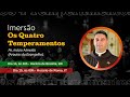 Imerso no tema dos 4 temperamentos com o padre incio almeida