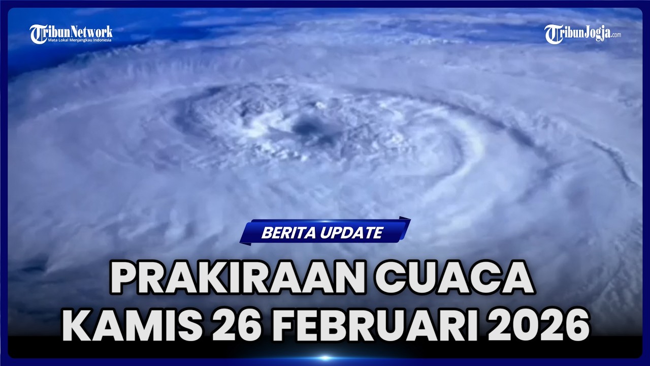 DAFTAR WILAYAH YANG BERPOTENSI HUJAN DERAS PADA KAMIS 26 FEBRUARI 2026