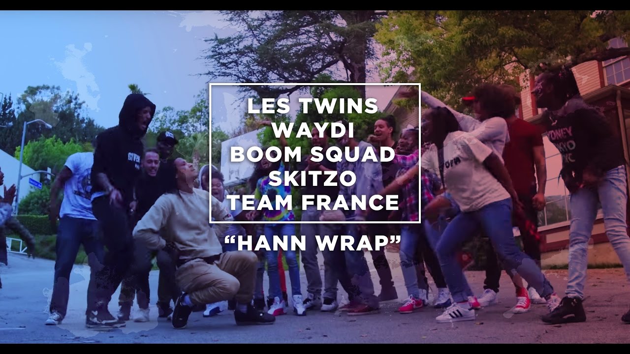 HANN Wrap Les Twins x Skitzo x Waydi x Boom Squad x Team France  YAKfilms x HANN