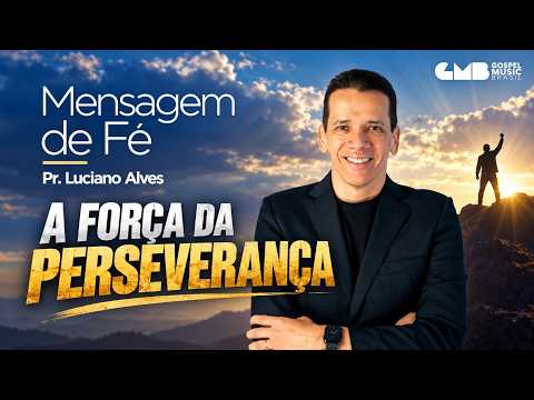 Message of Faith with Pastor Luciano Alves - The Strength of Perseverance (Hebrews 10:36)
