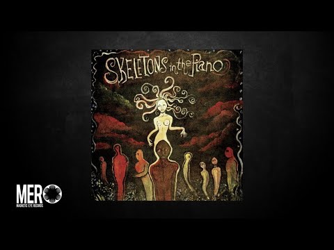 Skeletons in the Piano -&nbsp;Oh Rose