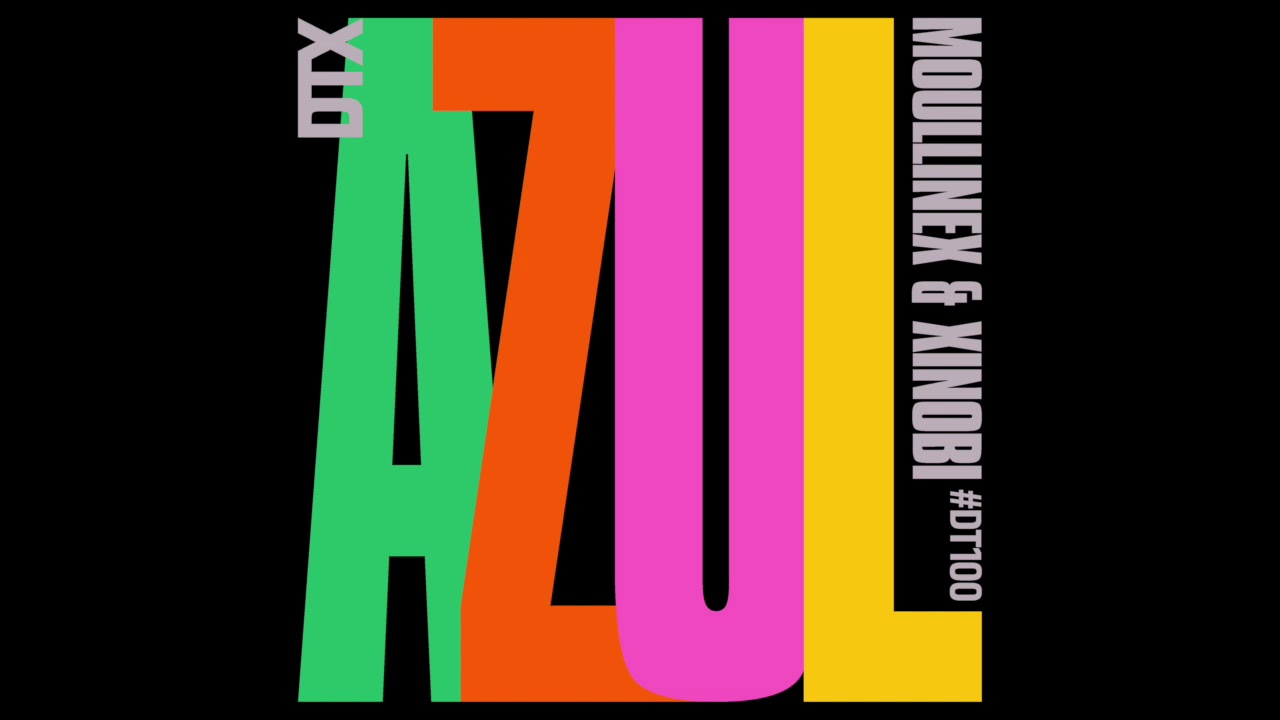 Watch Moullinex & Xinobi - AZUL on YouTube Watch Moullinex & Xinobi - AZUL on YouTube