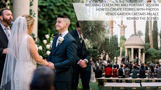 HOW TO CREATE STORIES WITH PHOTOS 4K - Venus Garden at Caesars Palace Wedding Behind The Scenes
