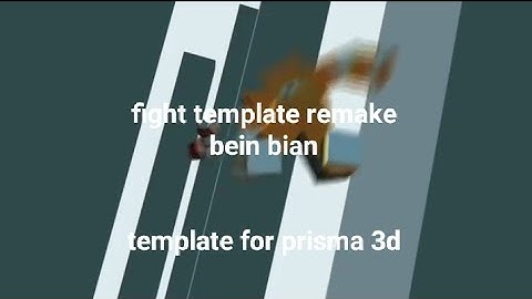 fight template @bein bian remake for prisma 3d