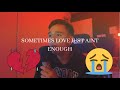 Myko maago  sometimes love just aint enough  full cover  here you go guys