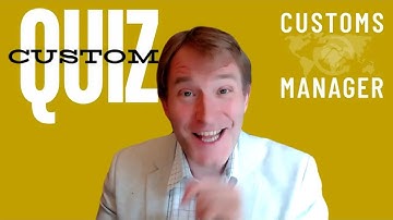 Trade Trivia Showdown: Test Your Customs Knowledge! - Customs Quiz 1