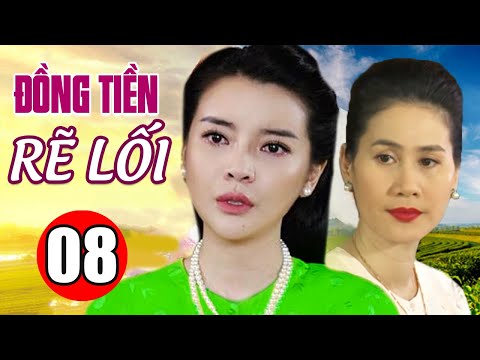 Phim Bộ Tình Cảm Việt Nam Mới Nhất 2022 | Đồng Tiền Rẽ Lối – Tập 8 | Phim Việt Nam Hay Nhất