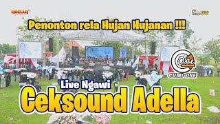 CEKSOUND (BADAI BIRU) OM. ADELLA Ft. CUMI ONE AUDIO || SETTING JADI KY BAYAN DODOT MESKIPUN HUJAN