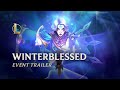 Winterblessed 2022 | Official Event Trailer - League of Legends