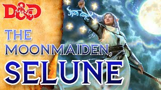 Selune the Moonmaiden | Forgotten Realms Deities and Lore | The Dungeoncast Ep. 365