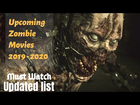 upcoming-zombie-movies||2019---2020||updated-list