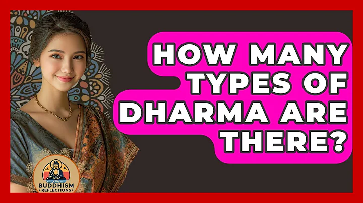 How Many Types Of Dharma Are There? - Buddhism Reflections