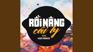 Rồi Nâng Cái Ly (Remix)