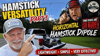 The Hamstick Part Possibly the most versatile antenna Includes Run In with Rude Net Operator