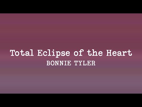 Bonnie Tyler - Total Eclipse of the Heart (Lyrics)