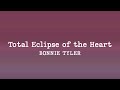 Capture de la vidéo Bonnie Tyler - Total Eclipse Of The Heart (Lyrics)