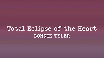 Bonnie Tyler - Total Eclipse of the Heart (Lyrics)