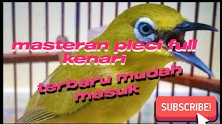 MASTERAN PLECI FULL TEMBAKAN KENARI TERBARU suara andalan pemain GANTANGAN