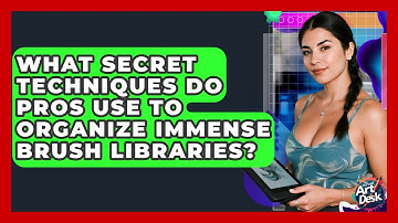 What Secret Techniques Do Pros Use To Organize Immense Brush Libraries? - The Virtual Art Desk