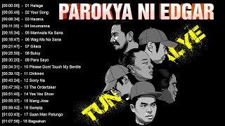 Parokya ni Edgar Nonstop Greatest Hits Songs ,TUNOG KALYE ,Batang Songs 90s | Non Stop Playlist