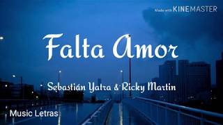 Sebastián Yatra, Ricky Martin - Falta Amor (Letra) HD