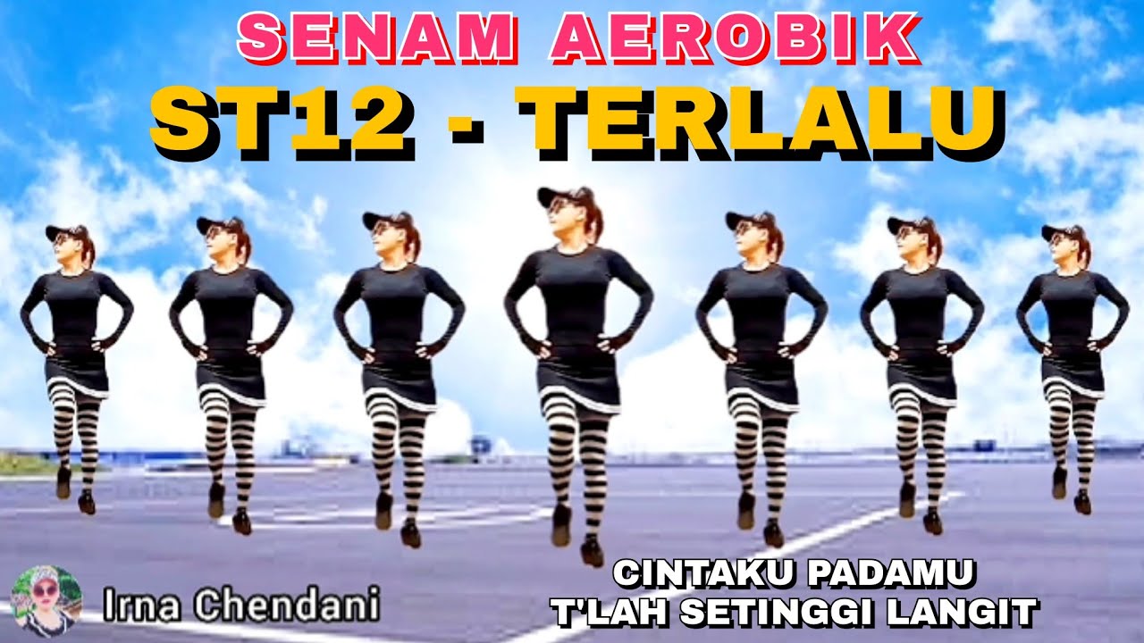 SENAM AEROBIC ASYIK | ST12 TERLALU | GERAKAN SIMPEL MUDAH DIIKUTI | CHOREO Irna Chendani