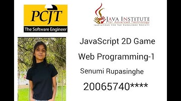 JavaScript 2D Game | Java Institute | Web Programming -1 | Senumi Rupasinghe.