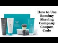 How to use bombay shaving company coupon code