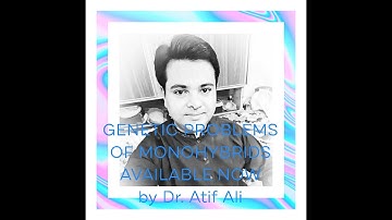 GENETIC PROBLEMS OF MONOHYBRIDS FOLLOWING MENDELIAN INHERITANCE (complete dominance) part 2