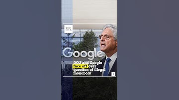 DOJ and Google FACE OFF Over Question Of Illegal Monopoly