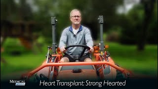 Medical Stories  Heart Transplant: Strong Hearted