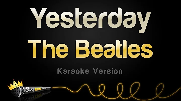 The Beatles - Yesterday (Karaoke Version) - DayDayNews