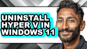 How to Uninstall Hyper V in Windows 11 (updated)