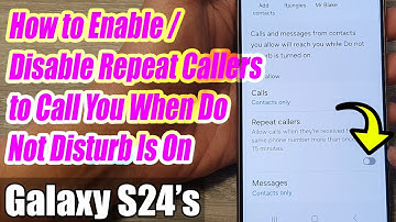 Galaxy S24/S24+/Ultra: How to Enable/Disable Repeat Callers to Call You When Do Not Disturb Is On